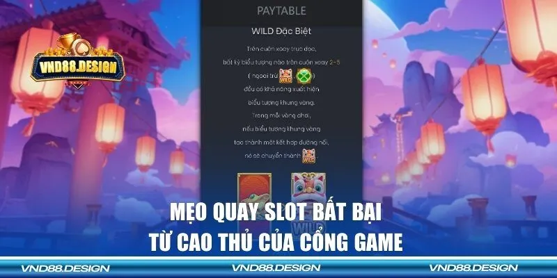 Mẹo quay slot bất bại từ cao thủ của cổng game 