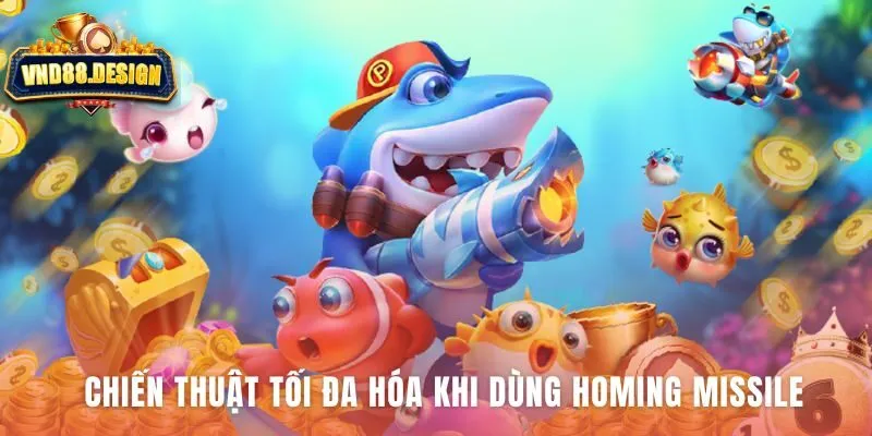 Chiến thuật Homing Missile tập trung vào thời điểm tấn công boss