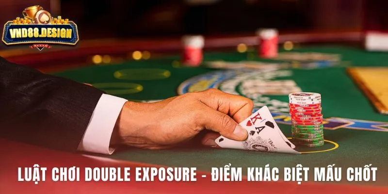 Luật chơi Double Exposure xác định nhà cái thắng khi hòa điểm