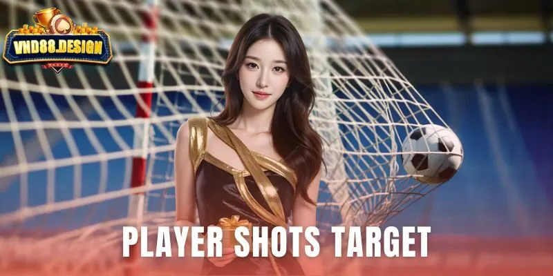 Player Shots Target
